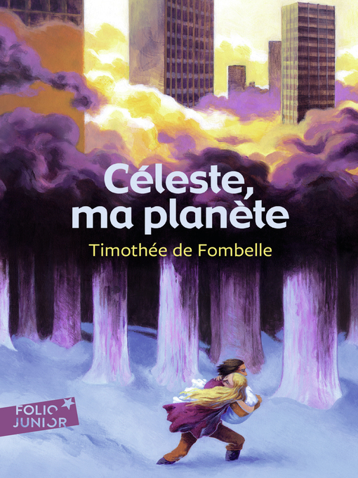 Title details for Céleste, ma planète by Timothée de Fombelle - Wait list